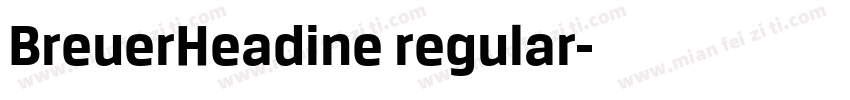BreuerHeadine regular字体转换